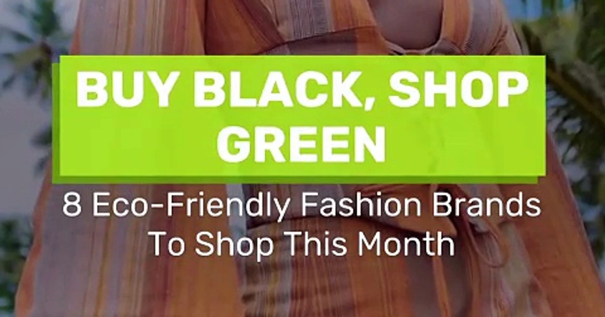 Curated visual reference: Visual Reference: Watch In My Feed Eco Friendly Fashion Brands To Shop