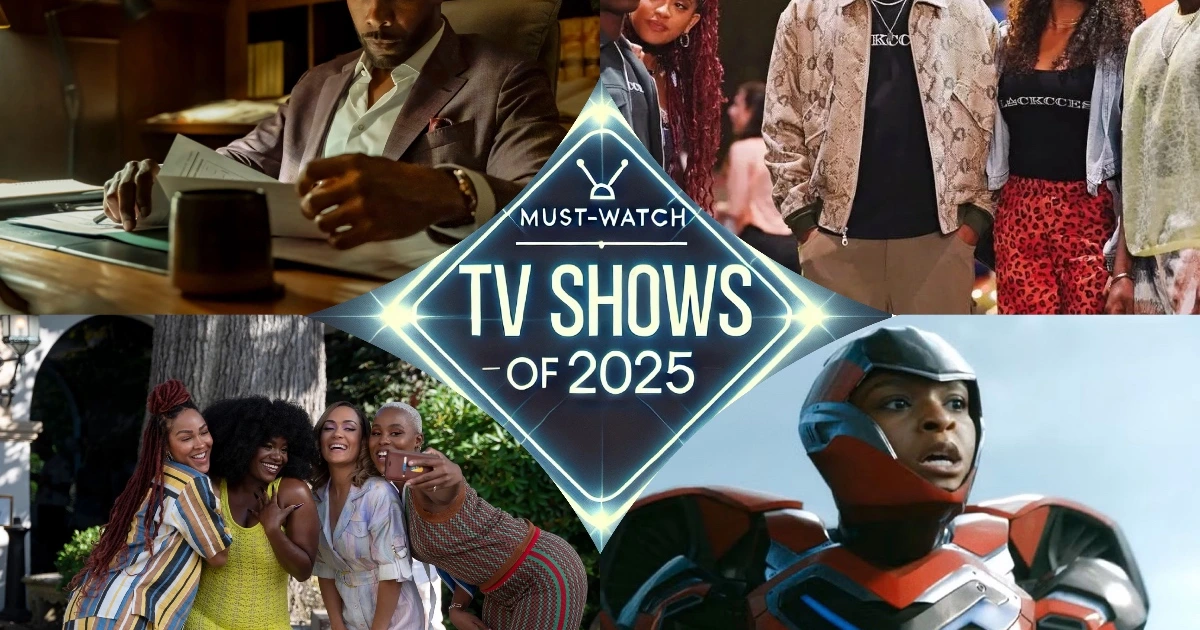14 TV Shows You Need To Watch In 2025 - Essence