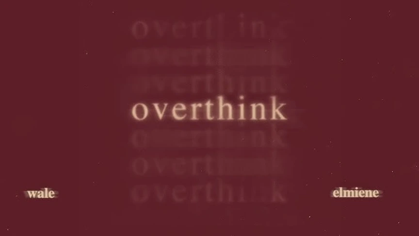 Wale ft. Elmiene - “Overthink”