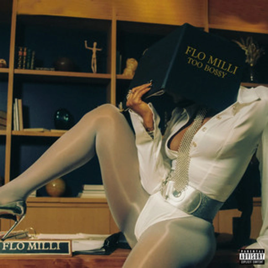 Flo Milli - “Too Bo$$y”