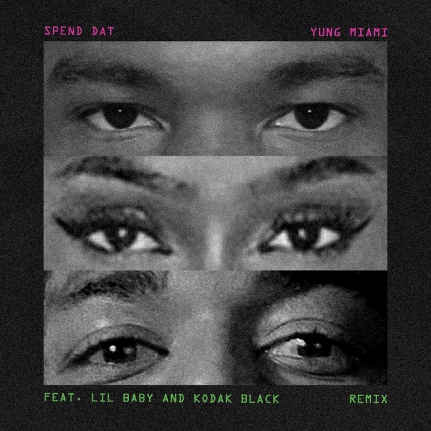 Yung Miami ft. Lil Baby & Kodak Black - “Spend Dat” (Remix)